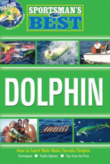 Sportsman's Best Dolphin fishing guidebook with images of dolphins and fishing equipment on a green background.